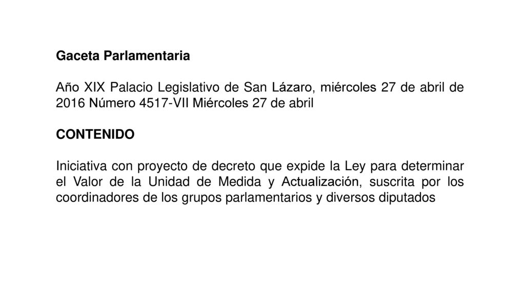 Gaceta Parlamentaria Año XIX Palacio Legislativo de San Lázaro, miércoles 27 de abril de 2016 Número 4517-VII Miércoles 27 de abril.