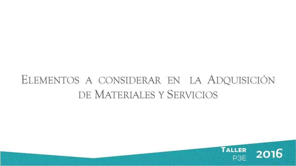 Elementos a considerar en la Adquisición de Materiales y Servicios