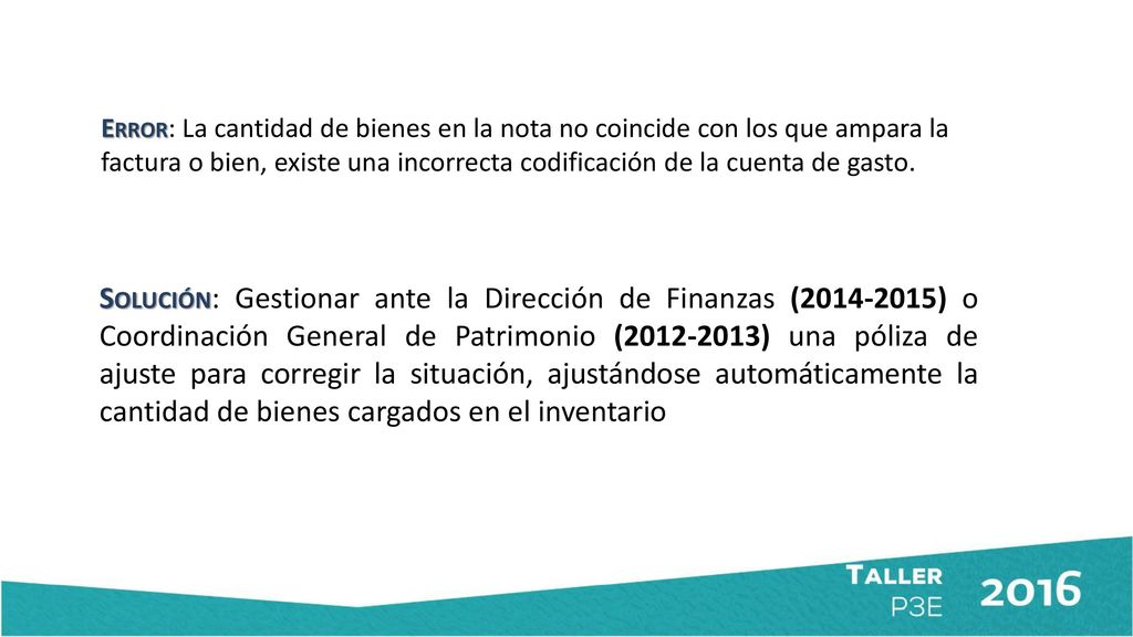 Error: La cantidad de bienes en la nota no coincide con los que ampara la factura o bien, existe una incorrecta codificación de la cuenta de gasto.