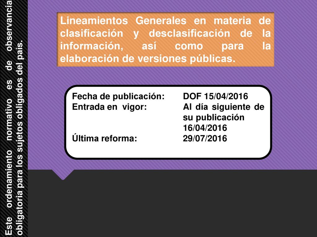 Este ordenamiento normativo es de observancia obligatoria para los sujetos obligados del país.