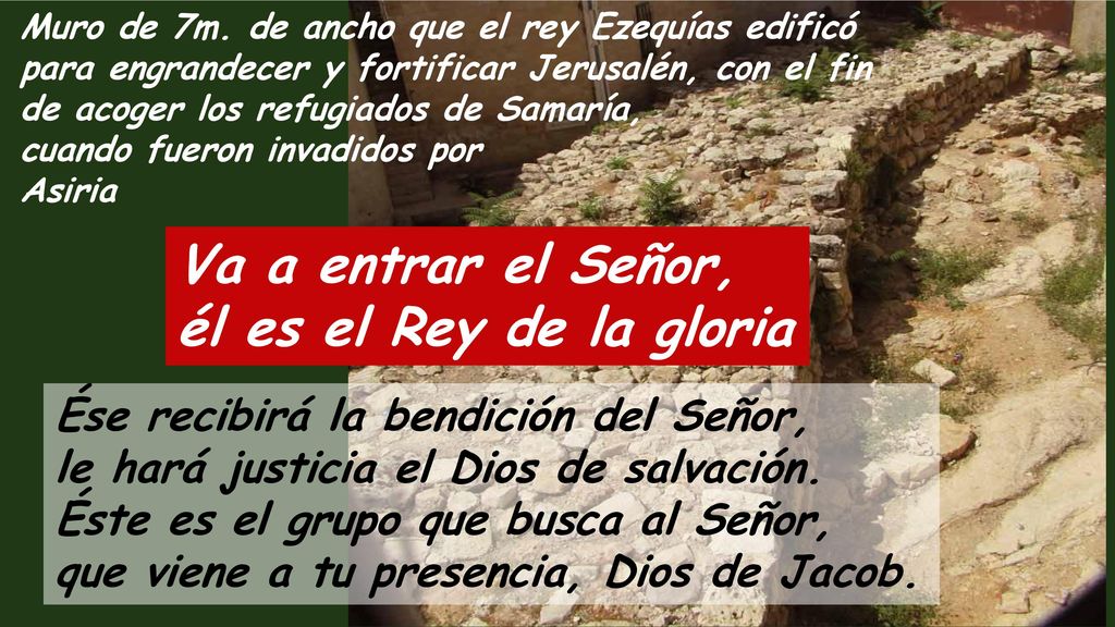 Va a entrar el Señor, él es el Rey de la gloria