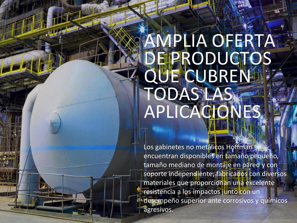 AMPLIA OFERTA DE PRODUCTOS QUE CUBREN TODAS LAS APLICACIONES