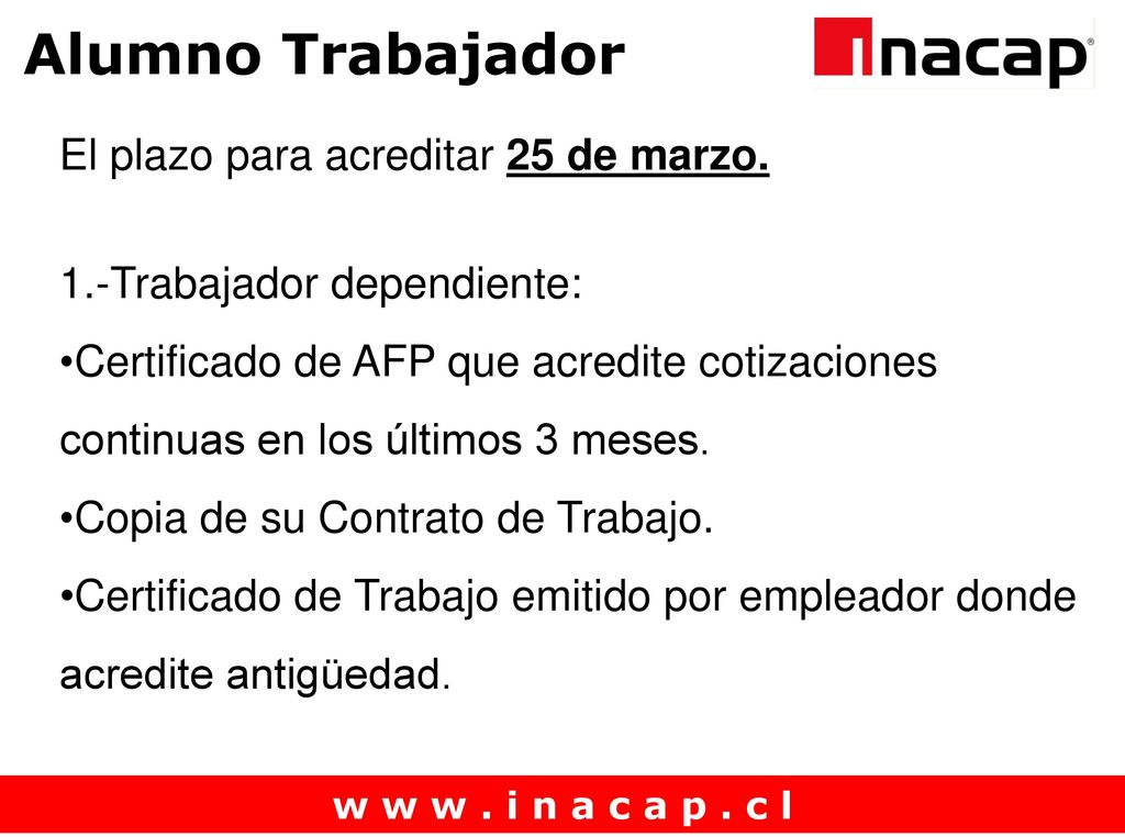 Alumno Trabajador El plazo para acreditar 25 de marzo.