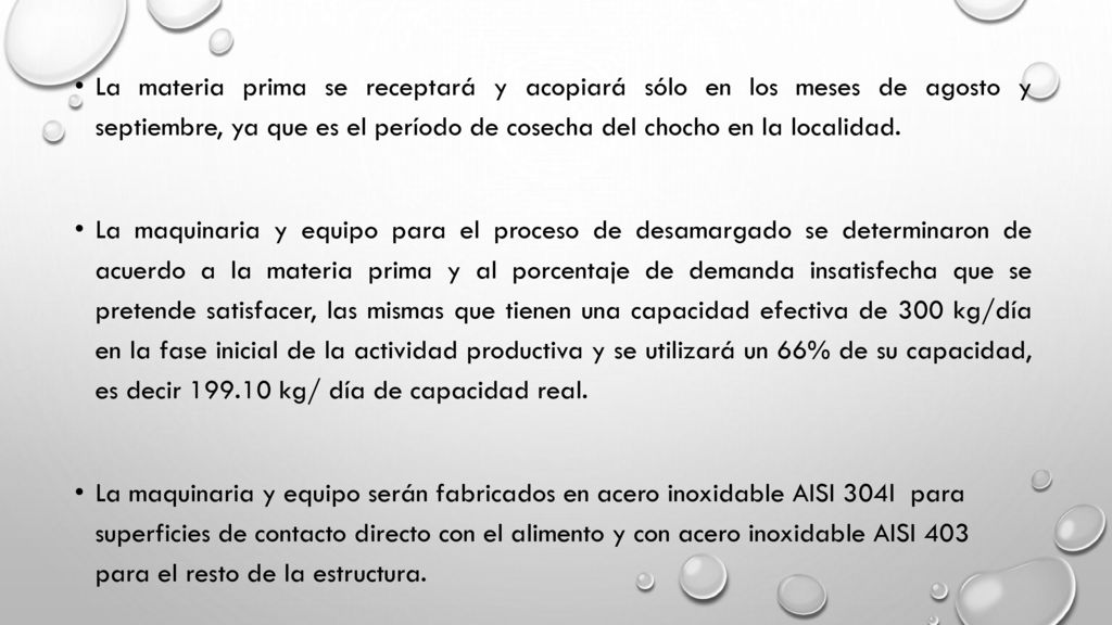 La materia prima se receptará y acopiará sólo en los meses de agosto y septiembre, ya que es el período de cosecha del chocho en la localidad.