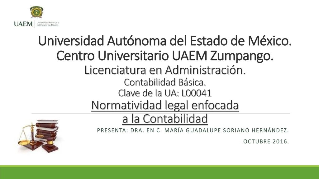 Presenta: dra. En c. maría Guadalupe soriano Hernández. octubre 2016.