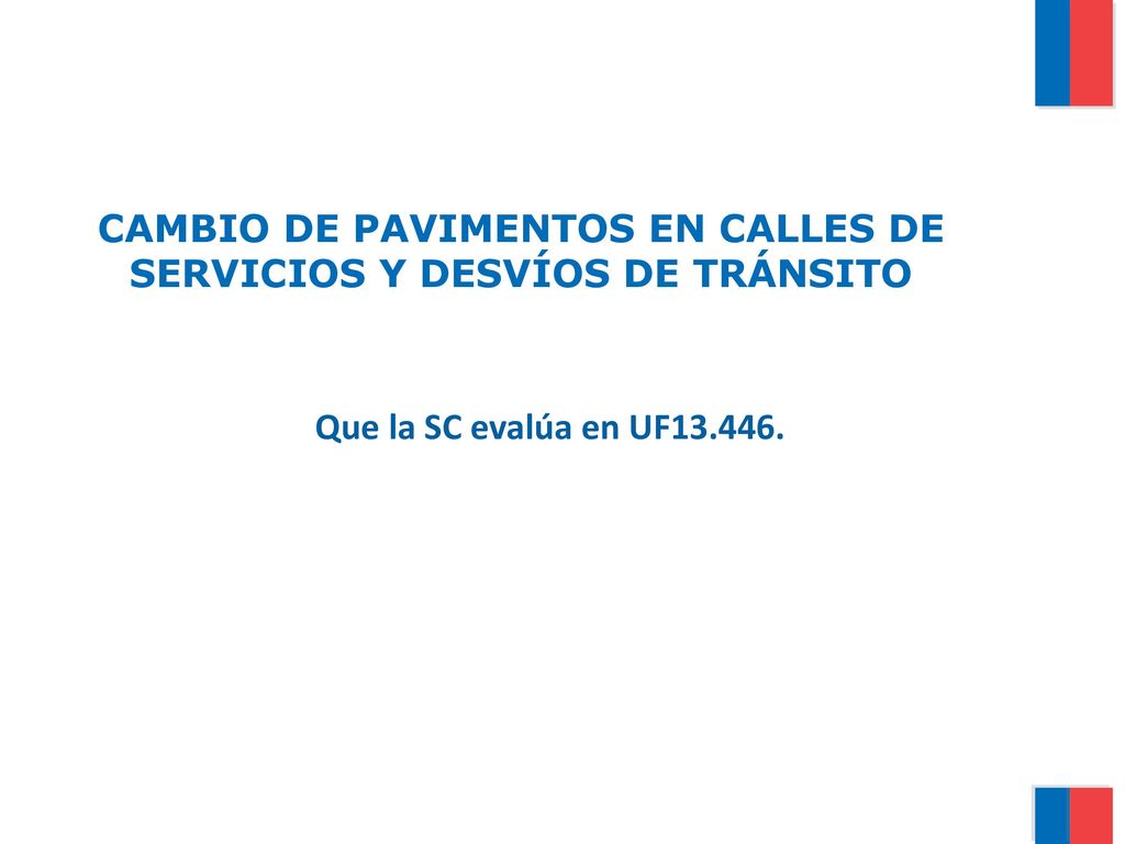 CAMBIO DE PAVIMENTOS EN CALLES DE SERVICIOS Y DESVÍOS DE TRÁNSITO