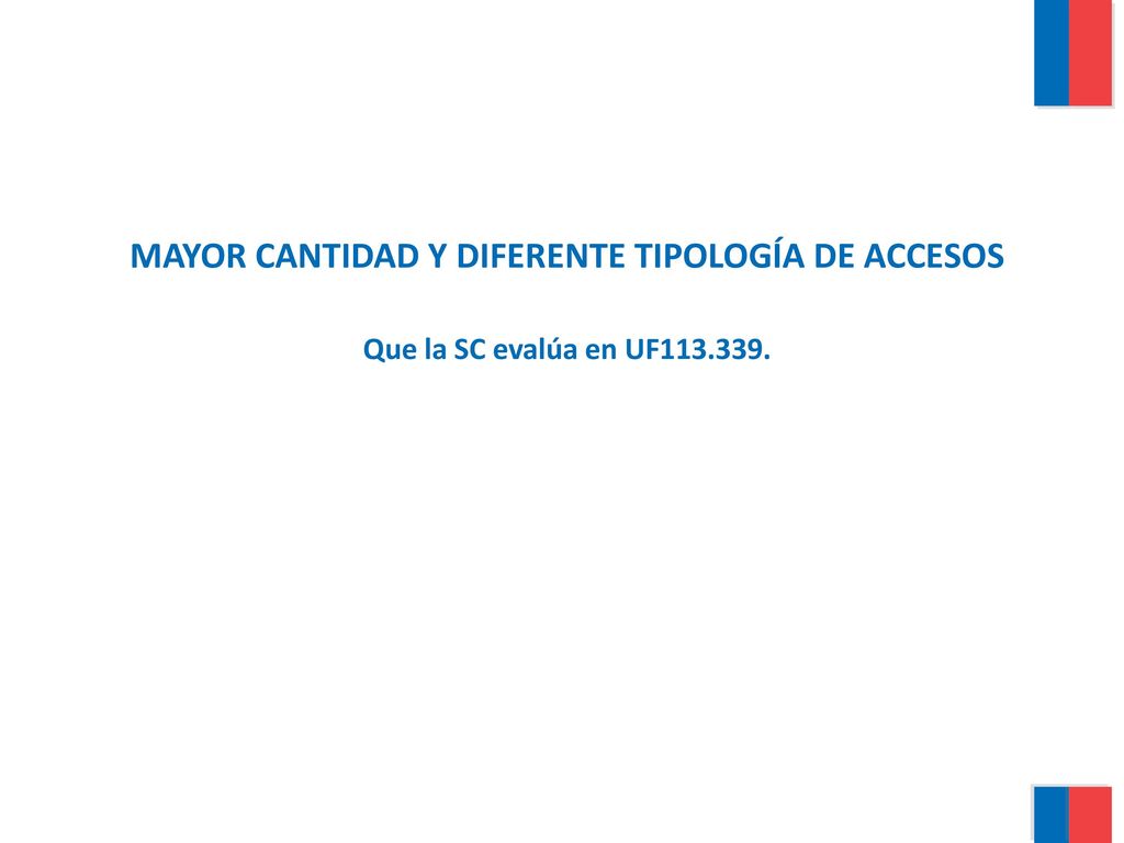 MAYOR CANTIDAD Y DIFERENTE TIPOLOGÍA DE ACCESOS
