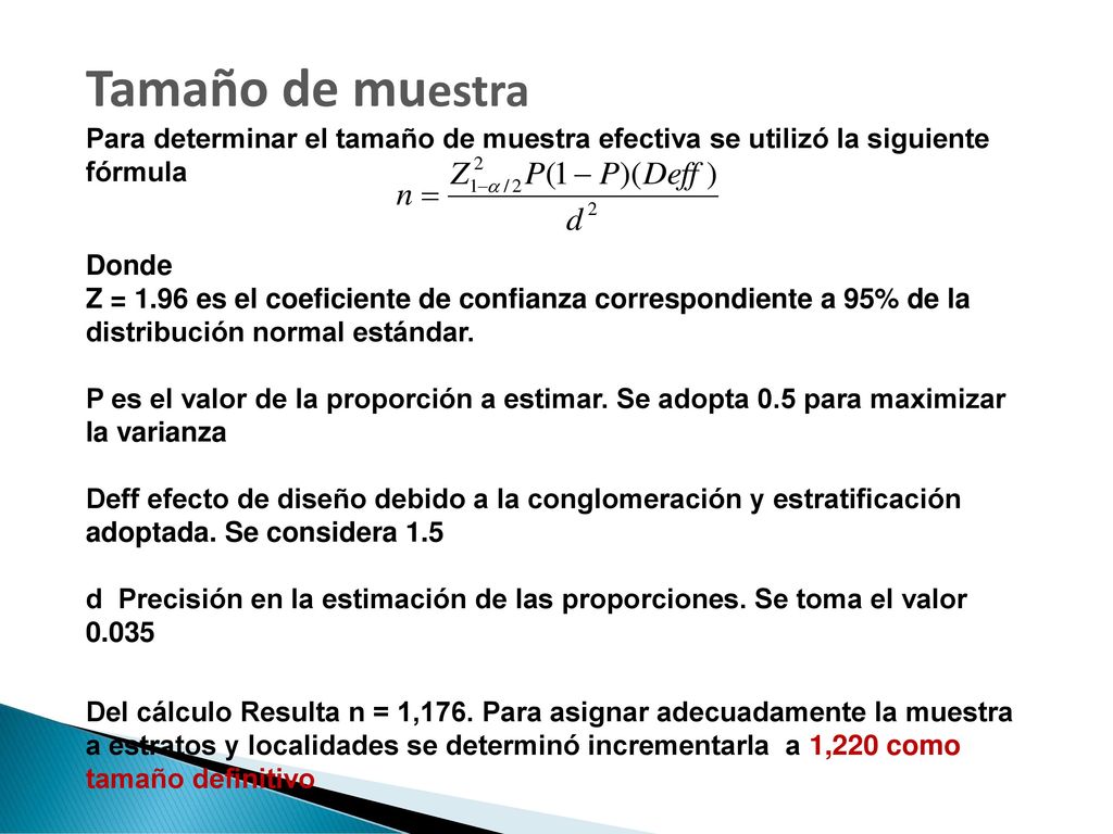 Tamaño de muestra Para determinar el tamaño de muestra efectiva se utilizó la siguiente fórmula. Donde.