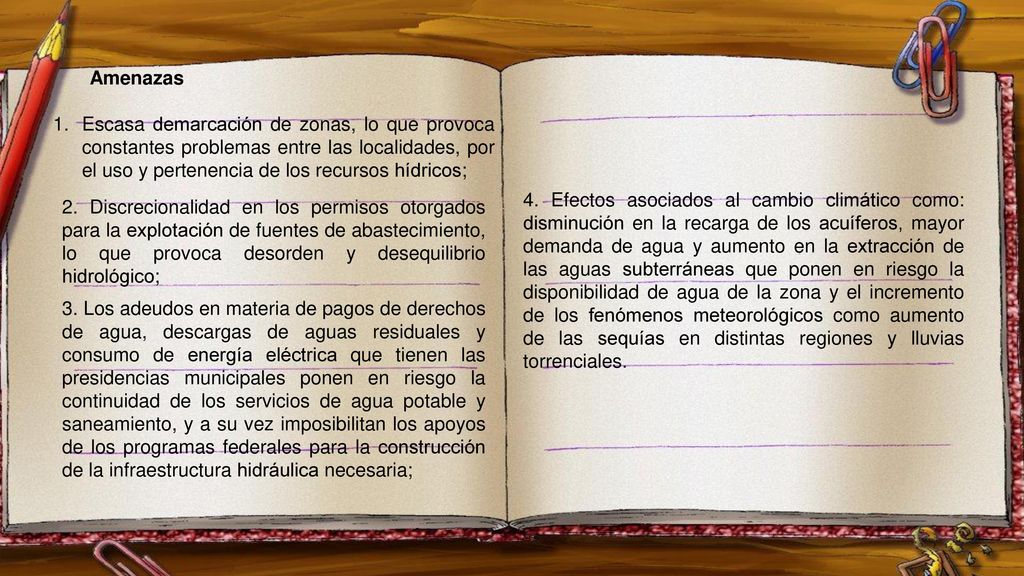 Amenazas Escasa demarcación de zonas, lo que provoca constantes problemas entre las localidades, por el uso y pertenencia de los recursos hídricos;