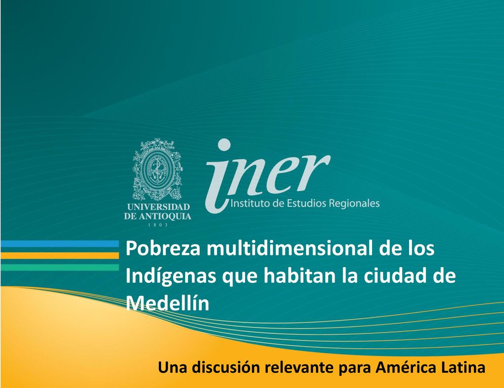 Pobreza multidimensional de los Indígenas que habitan la ciudad de Medellín