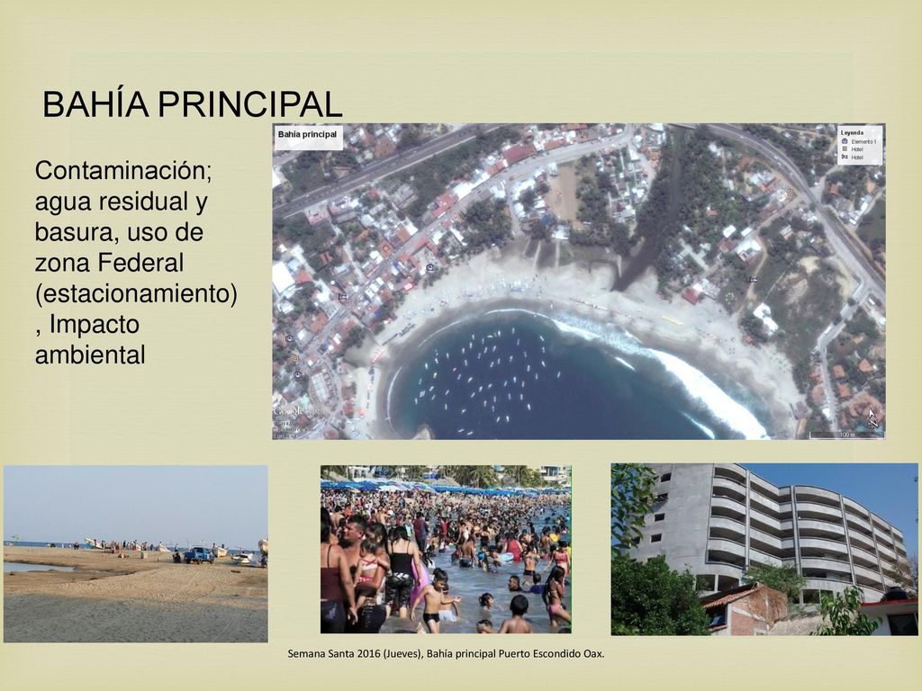 BAHÍA PRINCIPAL Contaminación; agua residual y basura, uso de zona Federal (estacionamiento), Impacto ambiental.