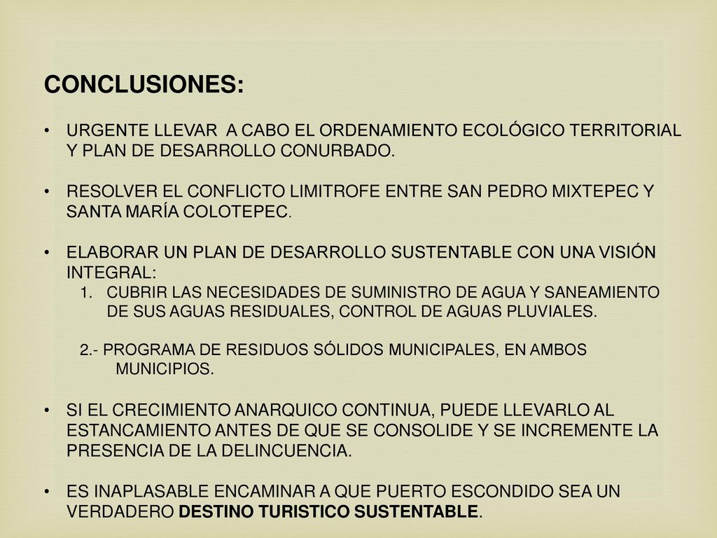 CONCLUSIONES: URGENTE LLEVAR A CABO EL ORDENAMIENTO ECOLÓGICO TERRITORIAL Y PLAN DE DESARROLLO CONURBADO.