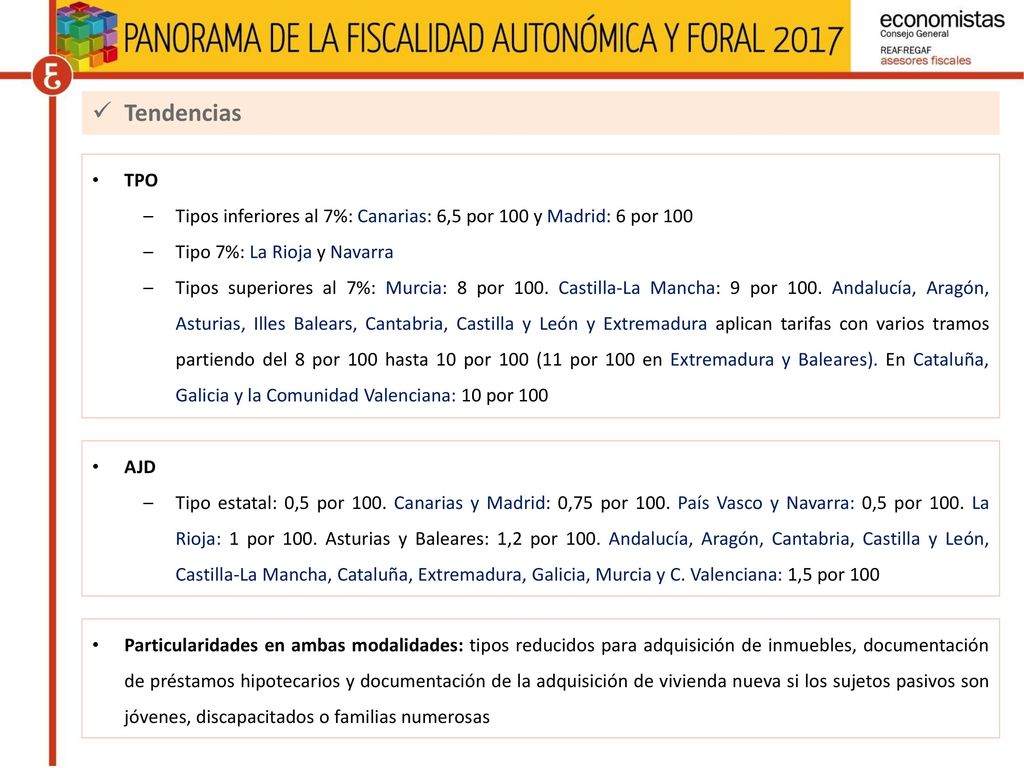 Tendencias TPO. Tipos inferiores al 7%: Canarias: 6,5 por 100 y Madrid: 6 por 100. Tipo 7%: La Rioja y Navarra.