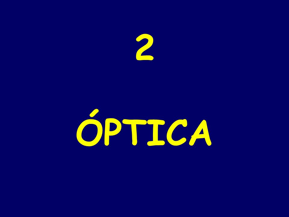 2 ÓPTICA