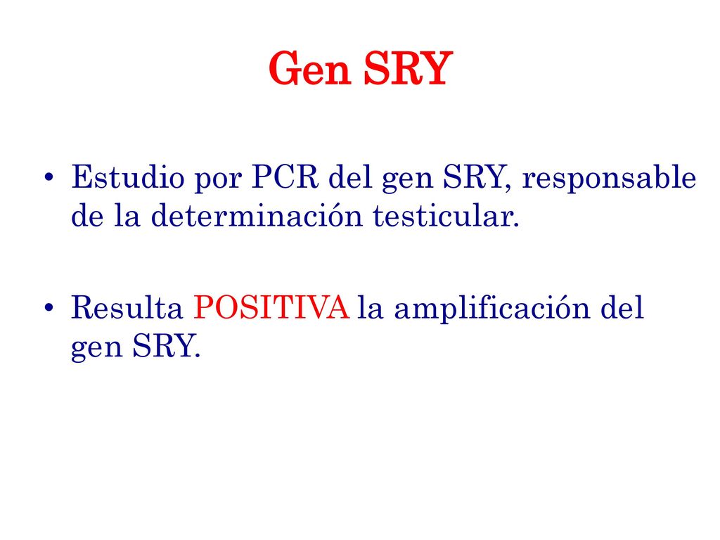 Gen SRY Estudio por PCR del gen SRY, responsable de la determinación testicular.