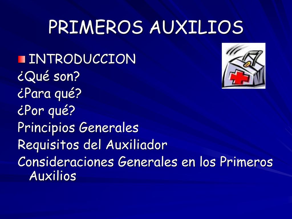 PRIMEROS AUXILIOS INTRODUCCION ¿Qué son ¿Para qué ¿Por qué