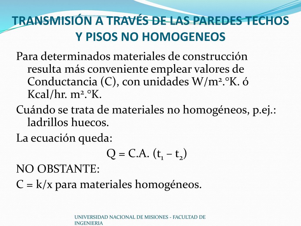 TRANSMISIÓN A TRAVÉS DE LAS PAREDES TECHOS Y PISOS NO HOMOGENEOS