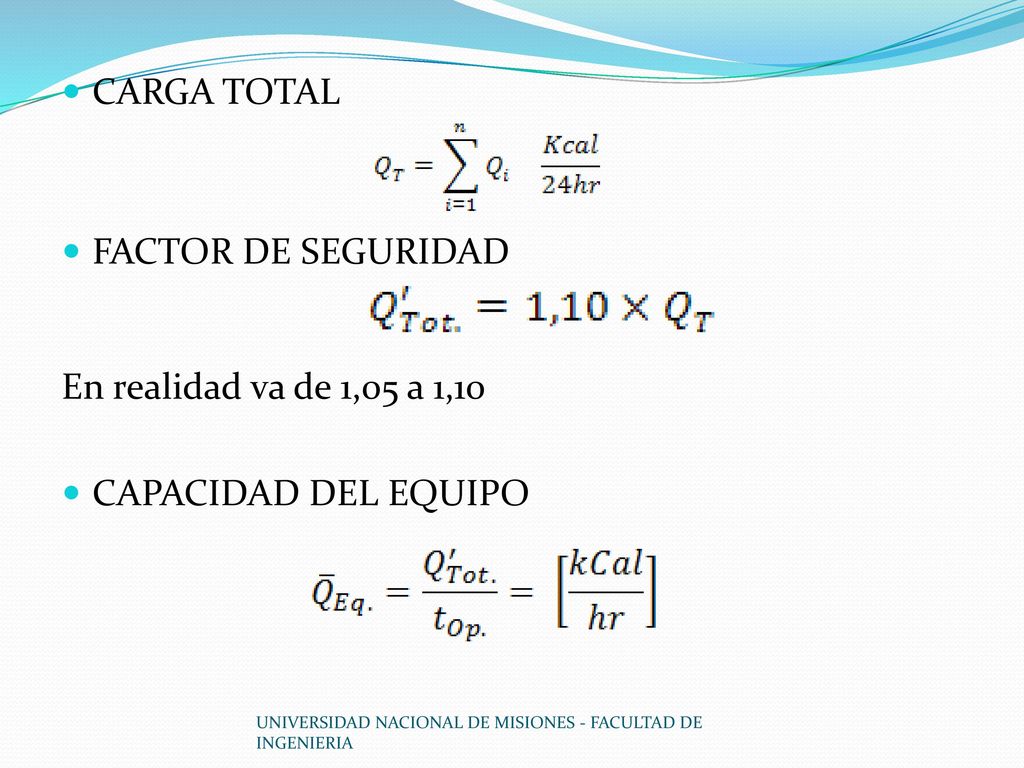 CARGA TOTAL FACTOR DE SEGURIDAD En realidad va de 1,05 a 1,10
