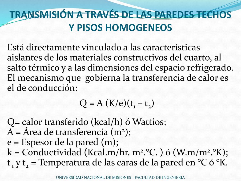 TRANSMISIÓN A TRAVÉS DE LAS PAREDES TECHOS Y PISOS HOMOGENEOS