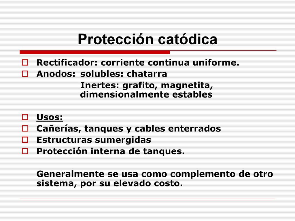 Protección catódica Rectificador: corriente continua uniforme.