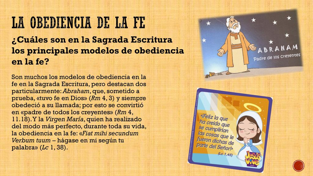LA OBEDIENCIA DE LA FE ¿Cuáles son en la Sagrada Escritura los principales modelos de obediencia en la fe