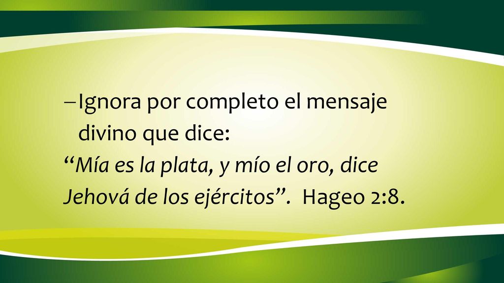 Ignora por completo el mensaje divino que dice: