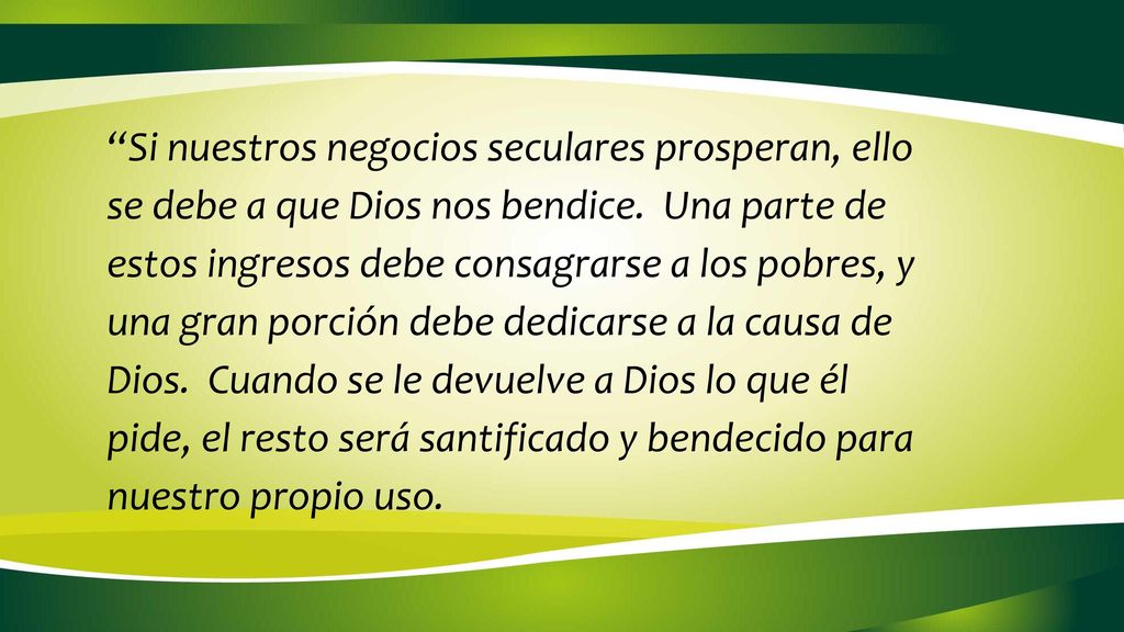 Si nuestros negocios seculares prosperan, ello se debe a que Dios nos bendice.