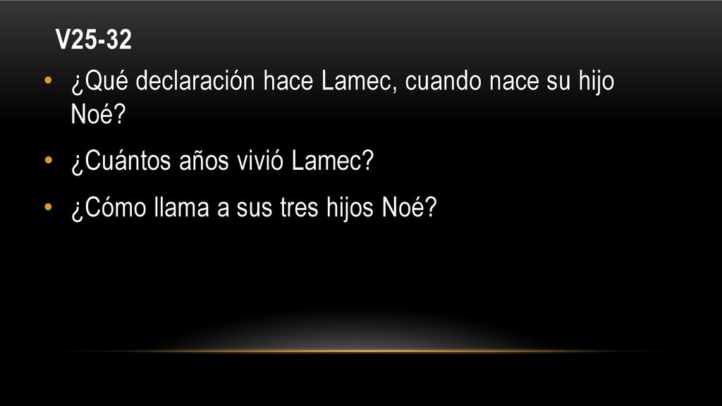 V25-32 ¿Qué declaración hace Lamec, cuando nace su hijo Noé.