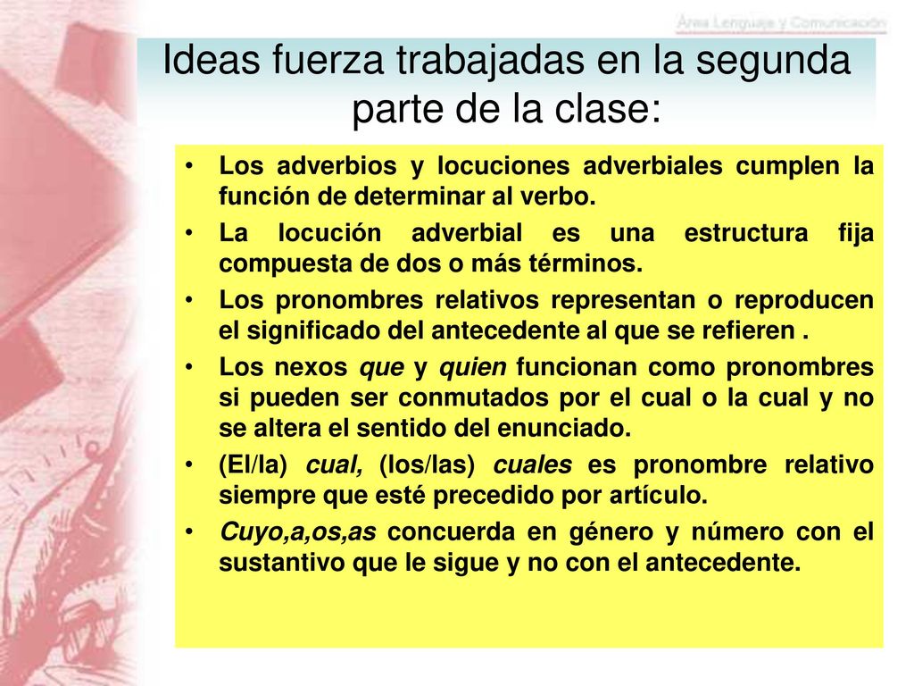 Pronombres relativos El dijo que vendría . ¡Qué ruido tan molesto!