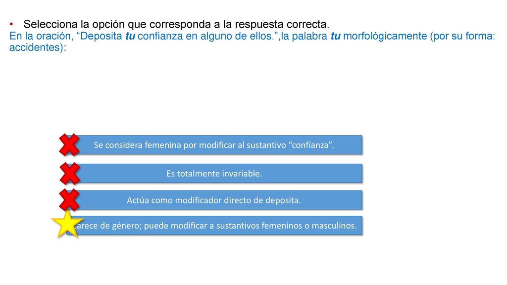 Selecciona la opción que corresponda a la respuesta correcta.