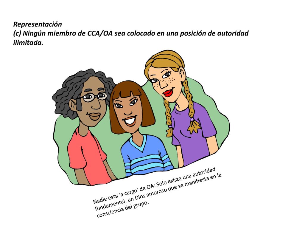 Representación (c) Ningún miembro de CCA/OA sea colocado en una posición de autoridad ilimitada.