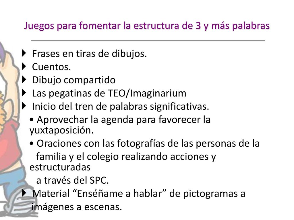 Juegos para fomentar la estructura de 3 y más palabras