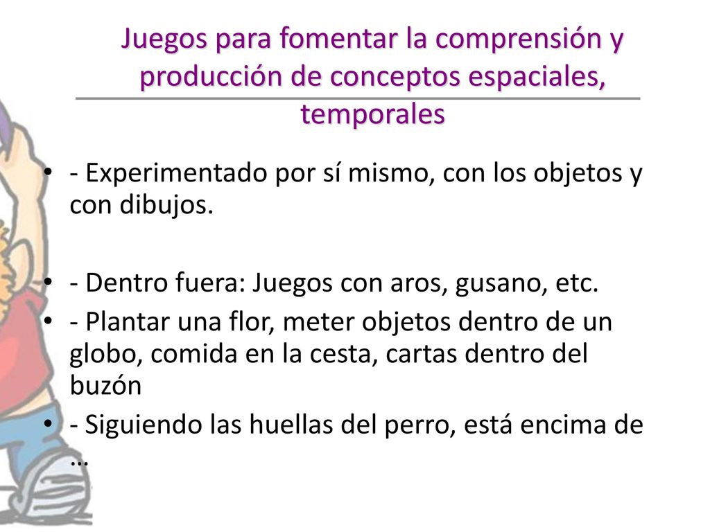 Juegos para fomentar la comprensión y producción de conceptos espaciales, temporales