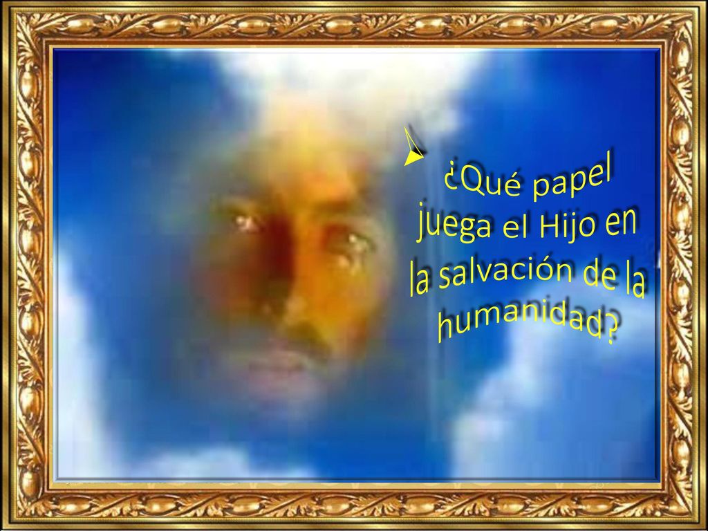 ¿Qué papel juega el Hijo en la salvación de la humanidad