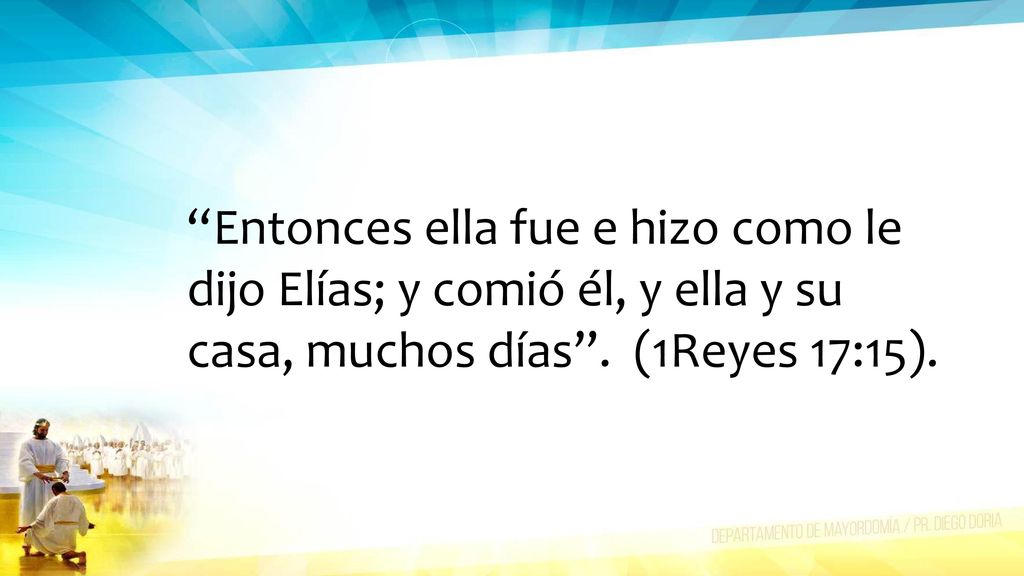 Entonces ella fue e hizo como le dijo Elías; y comió él, y ella y su casa, muchos días .
