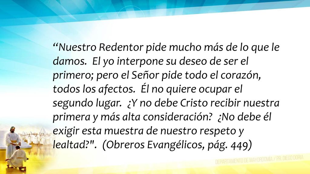Nuestro Redentor pide mucho más de lo que le damos