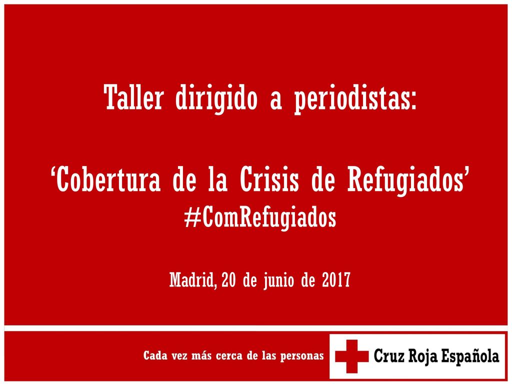Taller dirigido a periodistas: ‘Cobertura de la Crisis de Refugiados’