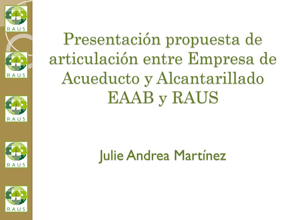 Presentación propuesta de articulación entre Empresa de Acueducto y Alcantarillado EAAB y RAUS Julie Andrea Martínez