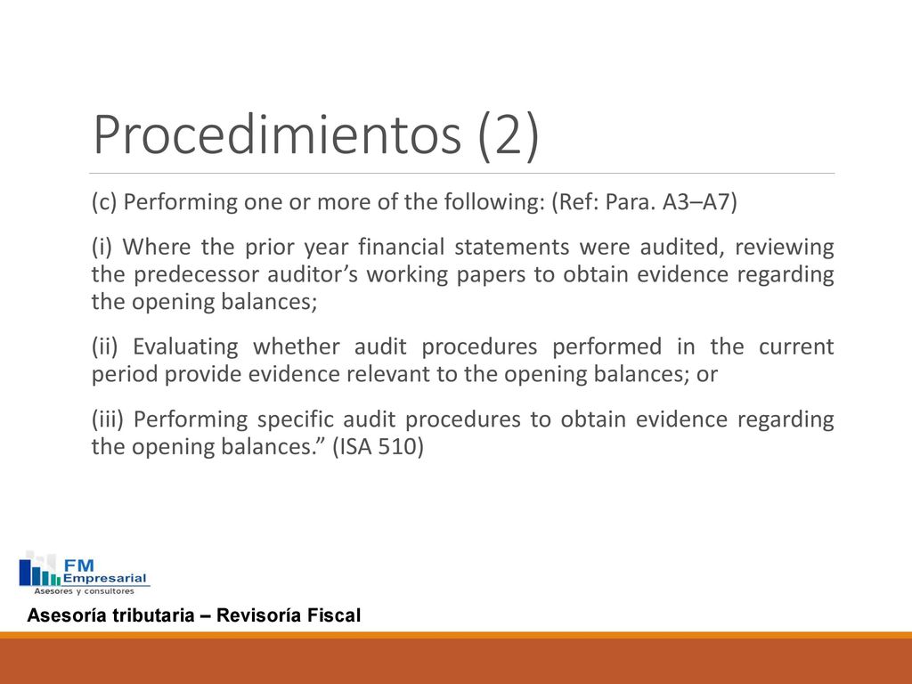 Procedimientos (2) (c) Performing one or more of the following: (Ref: Para. A3–A7)