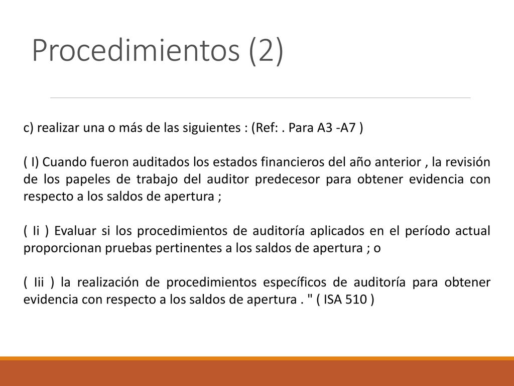 Procedimientos (2) c) realizar una o más de las siguientes : (Ref: . Para A3 -A7 )