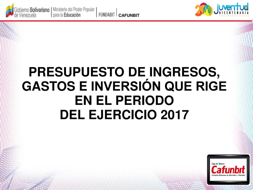 PRESUPUESTO DE INGRESOS, GASTOS E INVERSIÓN QUE RIGE EN EL PERIODO