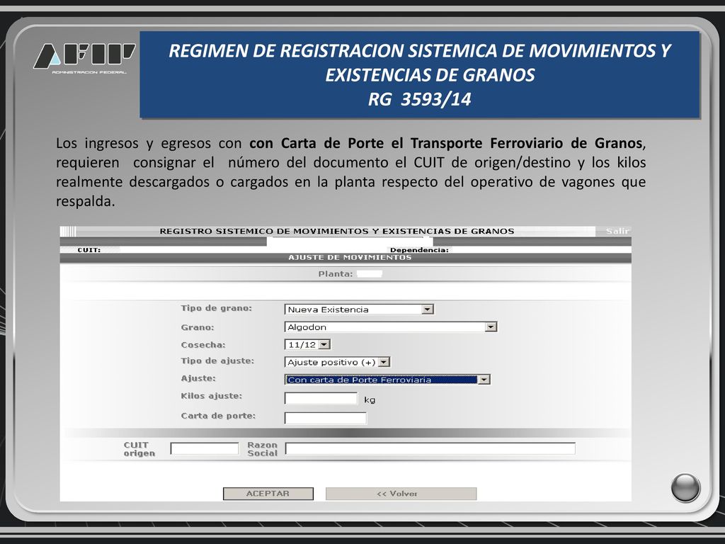 REGIMEN DE REGISTRACION SISTEMICA DE MOVIMIENTOS Y EXISTENCIAS DE GRANOS