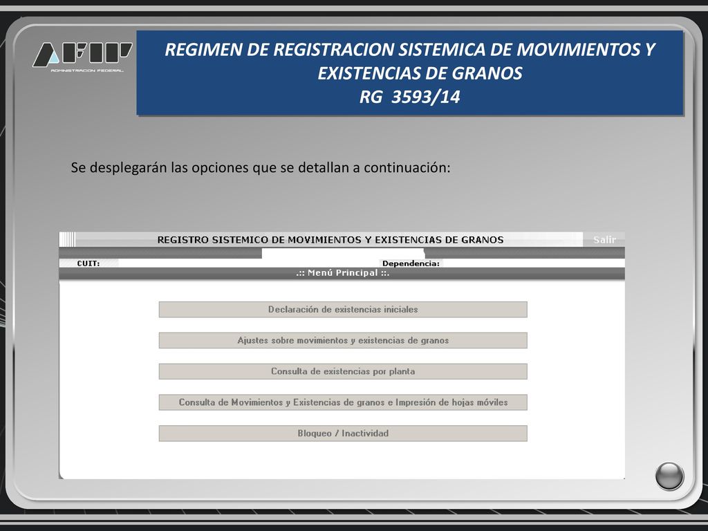 REGIMEN DE REGISTRACION SISTEMICA DE MOVIMIENTOS Y EXISTENCIAS DE GRANOS