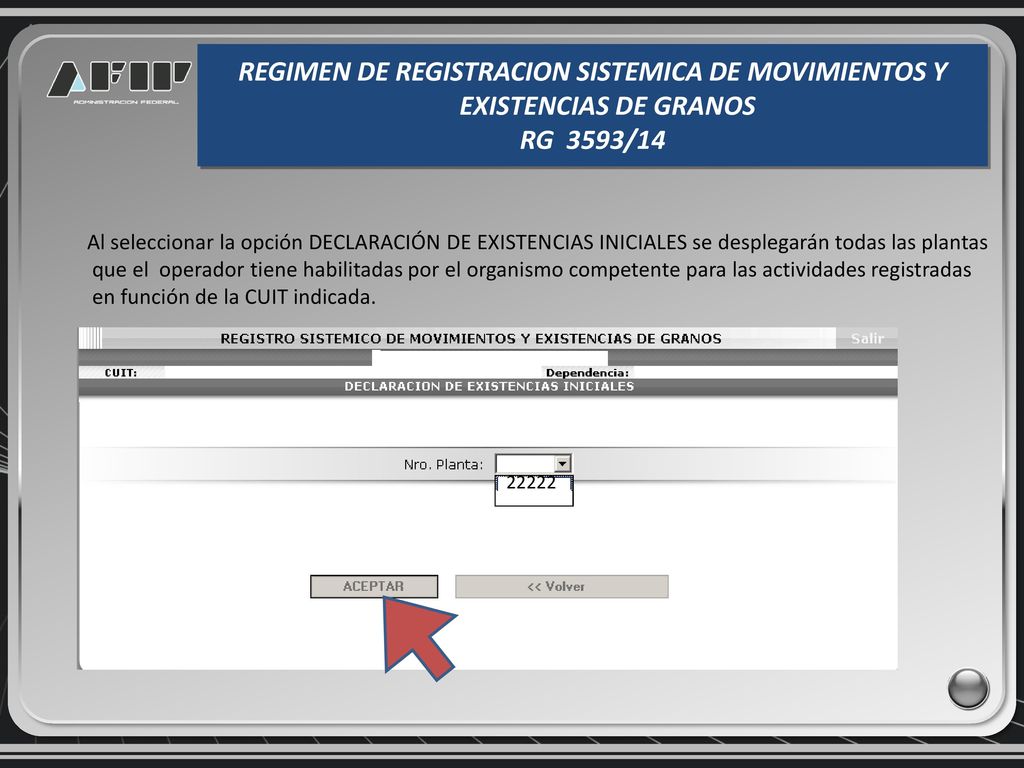 REGIMEN DE REGISTRACION SISTEMICA DE MOVIMIENTOS Y EXISTENCIAS DE GRANOS