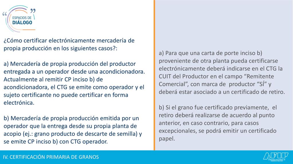 ¿Cómo certificar electrónicamente mercadería de propia producción en los siguientes casos :