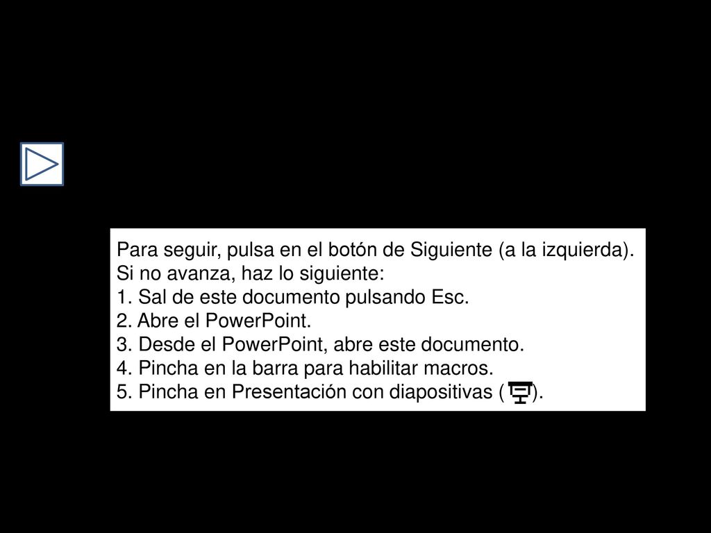 Para seguir, pulsa en el botón de Siguiente (a la izquierda).