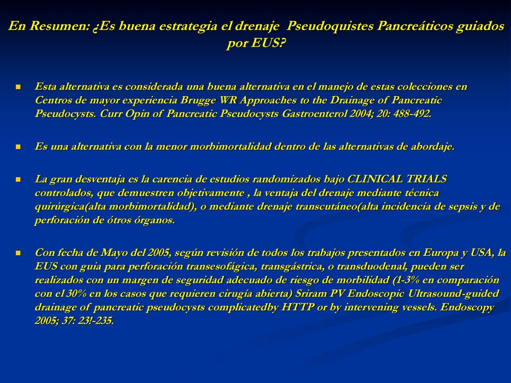 En Resumen: ¿Es buena estrategia el drenaje Pseudoquistes Pancreáticos guiados por EUS