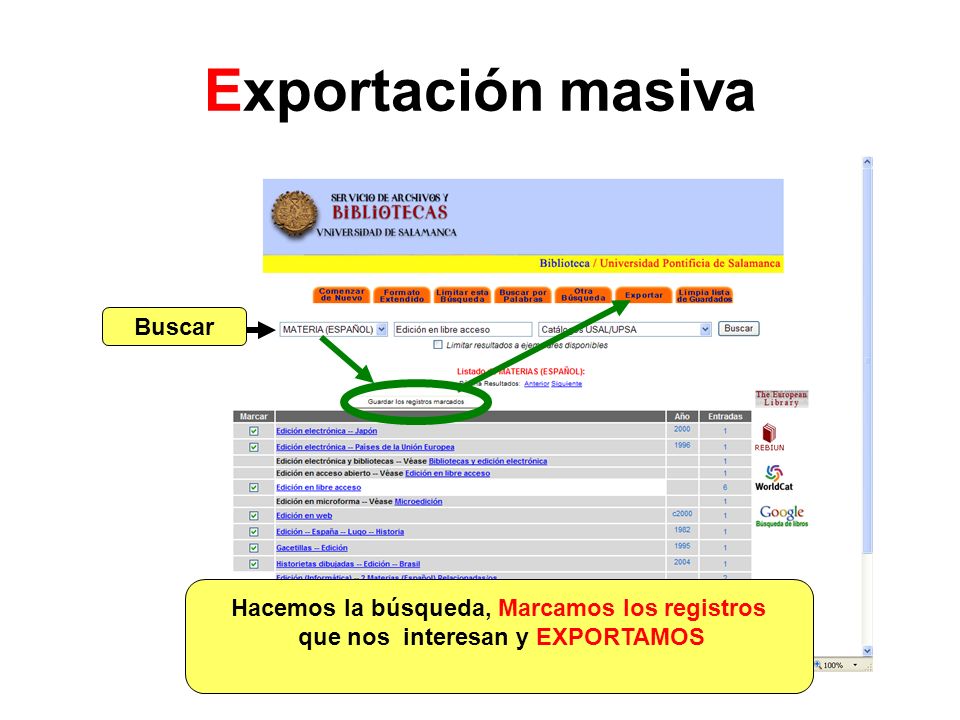 Exportación masiva Buscar Hacemos la búsqueda, Marcamos los registros