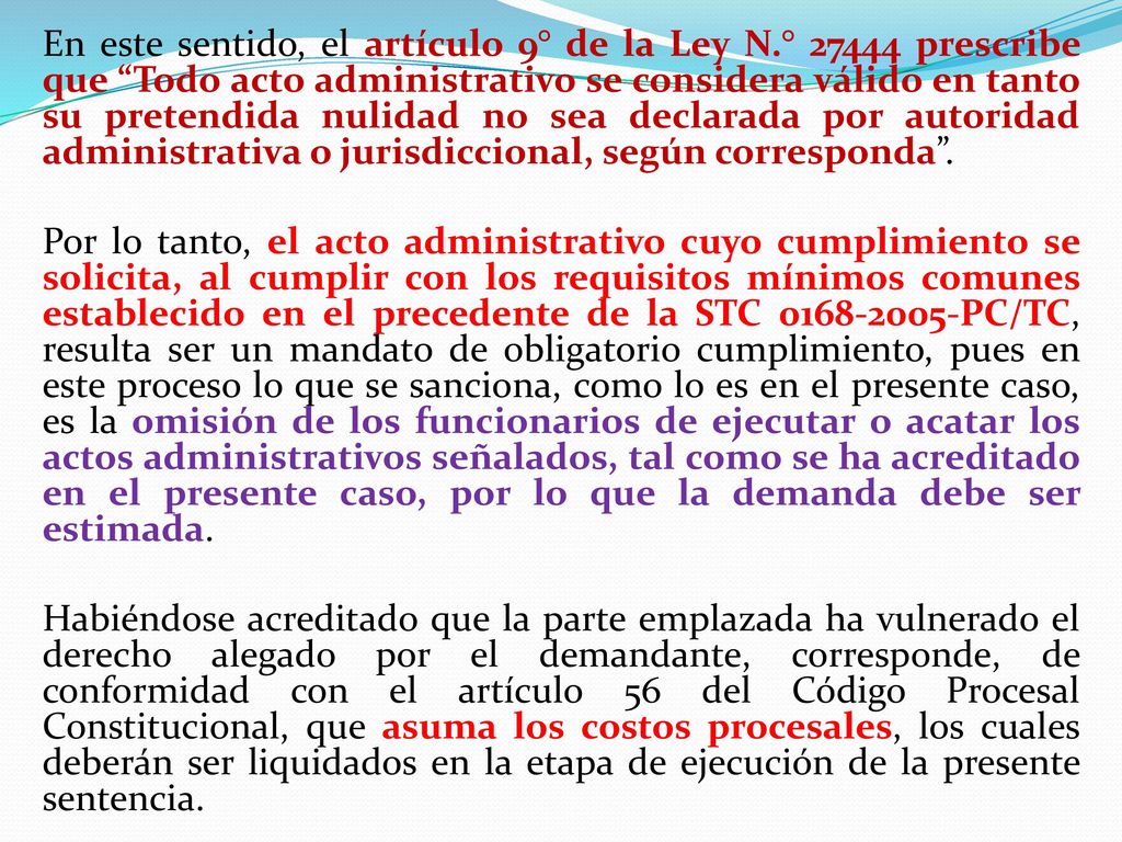 En este sentido, el artículo 9° de la Ley N