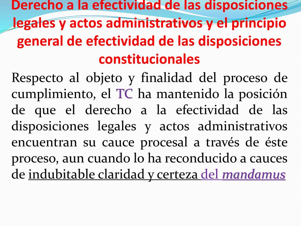 Derecho a la efectividad de las disposiciones legales y actos administrativos y el principio general de efectividad de las disposiciones constitucionales